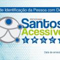Carteira de Identificação da Pessoa com Deficiência pode ser requerida gratuitamente em Santos