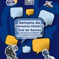 Semana da Memória-História Oral de Santos tem atividades em dois espaços