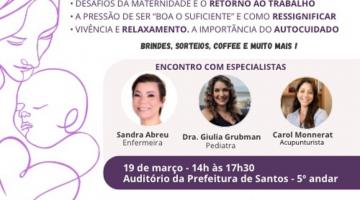 Encontro em Santos discute desafios reais da gestação, amamentação e maternidade