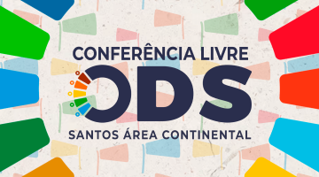 Área Continental de Santos recebe Conferência Livre ODS com foco em sustentabilidade ambiental