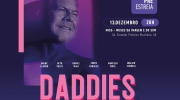 ‘Daddies - História de homens gays com 50+’ tem pré-estreia no Miss em Santos