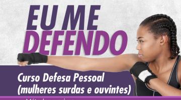 Banner com a inscrição Eu me defendo e as principais informações do curso, junto com a imagem de uma lutadora. #paratodosverem