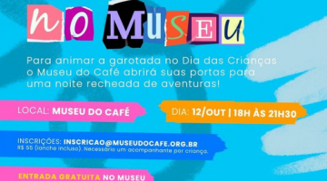 Dia das Crianças: Museu do Café de Santos promove noite educativa e cheia de atrações