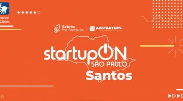 Evento em Santos oferece palestras e mentorias para startups da região