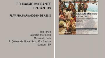 Livro sobre a Educação Imigrante em Santos tem lançamento nesta sexta no Museu do Café