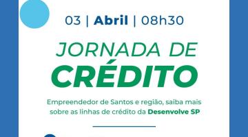 Jornada de crédito orienta empreendedores de Santos para impulsionar negócios