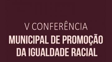 Santos realiza 5ª Conferência Municipal sobre Igualdade Racial neste sábado