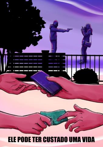 Desenho de Mila Queiroz, com quatro mãos fazendo troca de celular por dinheiro. Ao fundo, um homem armado ameaça uma pessoa na rua. Abaixo está escrito: Ele pode ter custado uma vida, referindo-se ao aparelho celular. #paratodosverem