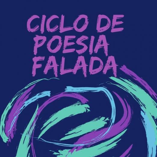 Cartaz onde se lê: Ciclo de Poesia Falada