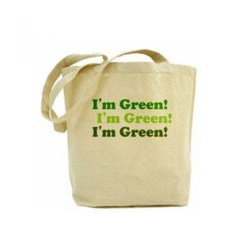 sacola de tecido com estampa onde se lê I'm green, em inglês, que quer dizer Eu sou verde, no sentido de ecológiica. #paratodosverem