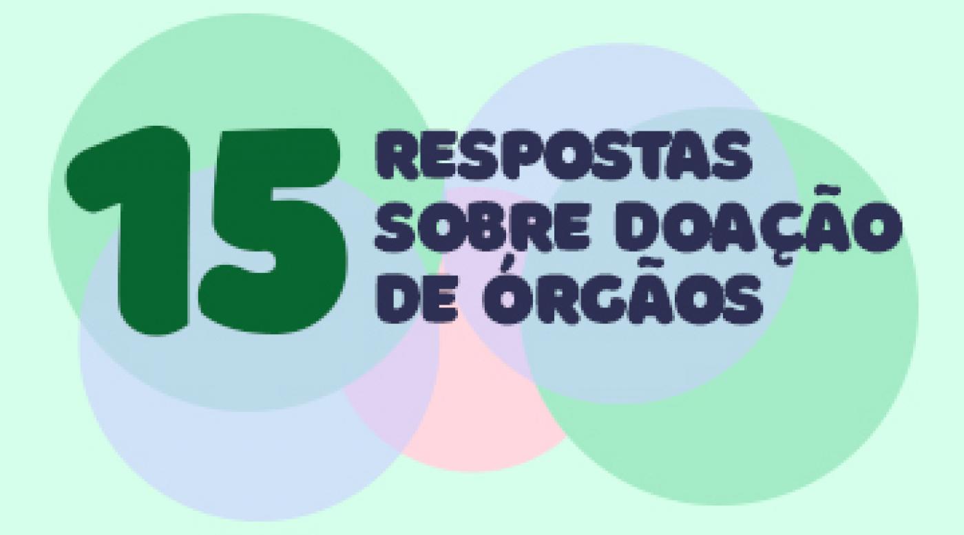 Cartaz com o número 15 em evidência. Ao lado se lê: Respostas sobre doação de órgãos. #Pracegover