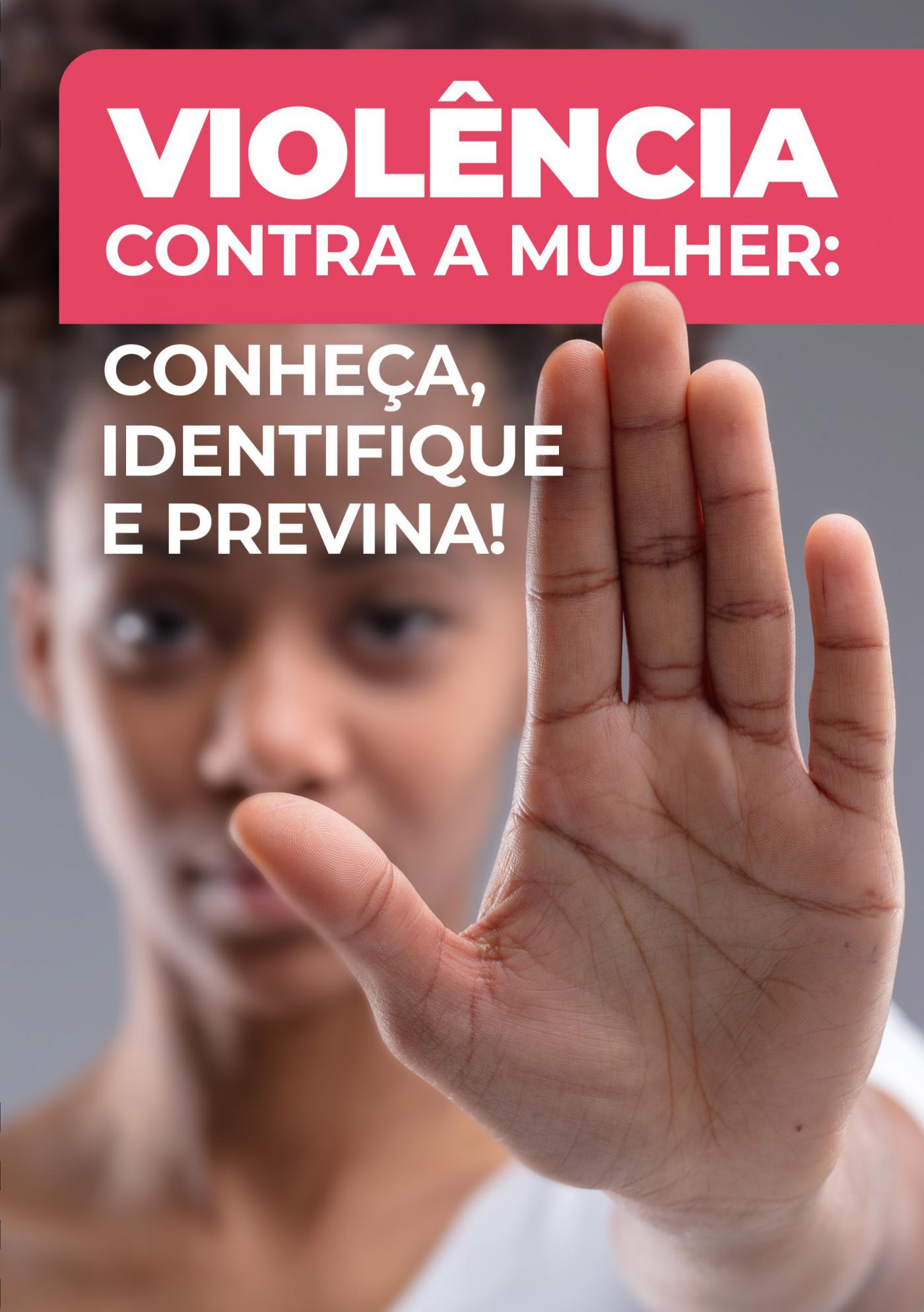 capa de cartilha com mulher com a palma da mão estendida, num sinal de 'pare'. Está escrito: Violência contra a mulher: conheça, identifique e previna!. #paratodosverem