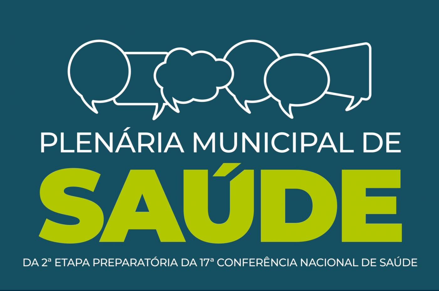 cartaz do evento: Plenária Municipal de Saúde - 2ª etapa preparatória da 17ª conferência nacional de saúde. #paratodosverem