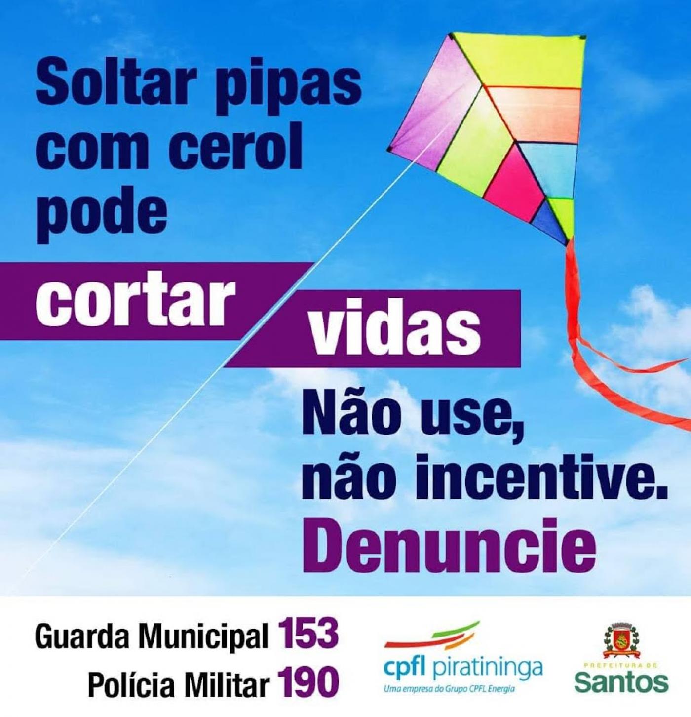 Cartaz ilustrado com pipa. No texto se lê: Soltar pipas com cerol pode cortar vidas. Não use, não incentive, denuncie. #Paratodosverem